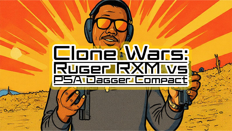 Clone Wars: Ruger RXM vs PSA Dagger Compact